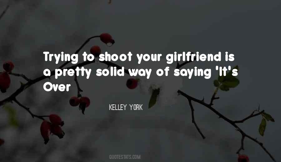 Kelley York Quotes #454984