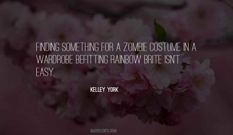 Kelley York Quotes #978040