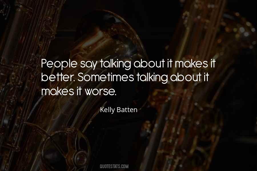 Kelly Batten Quotes #1836773