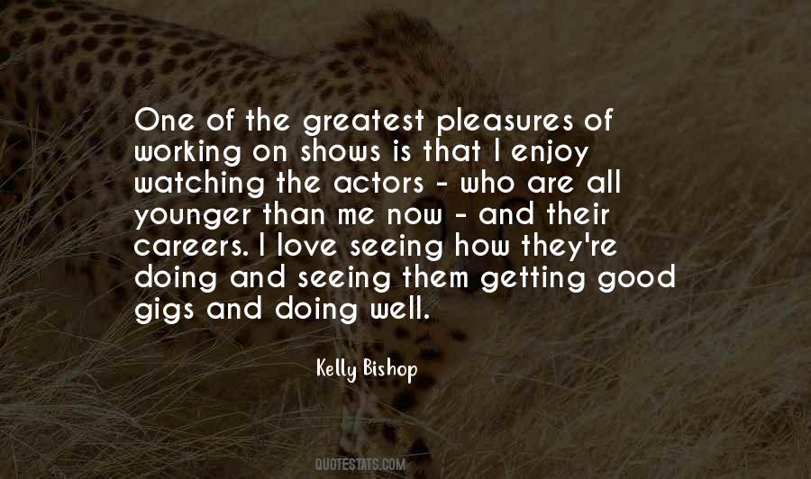 Kelly Bishop Quotes #133097
