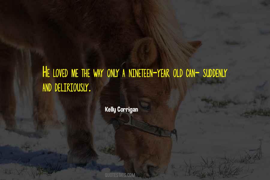 Kelly Corrigan Quotes #1241256