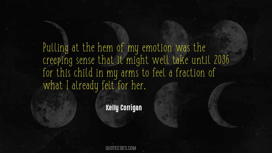 Kelly Corrigan Quotes #1393456