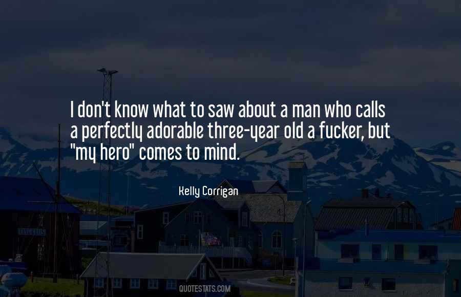 Kelly Corrigan Quotes #492667