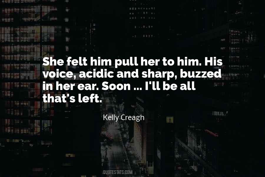 Kelly Creagh Quotes #1540462