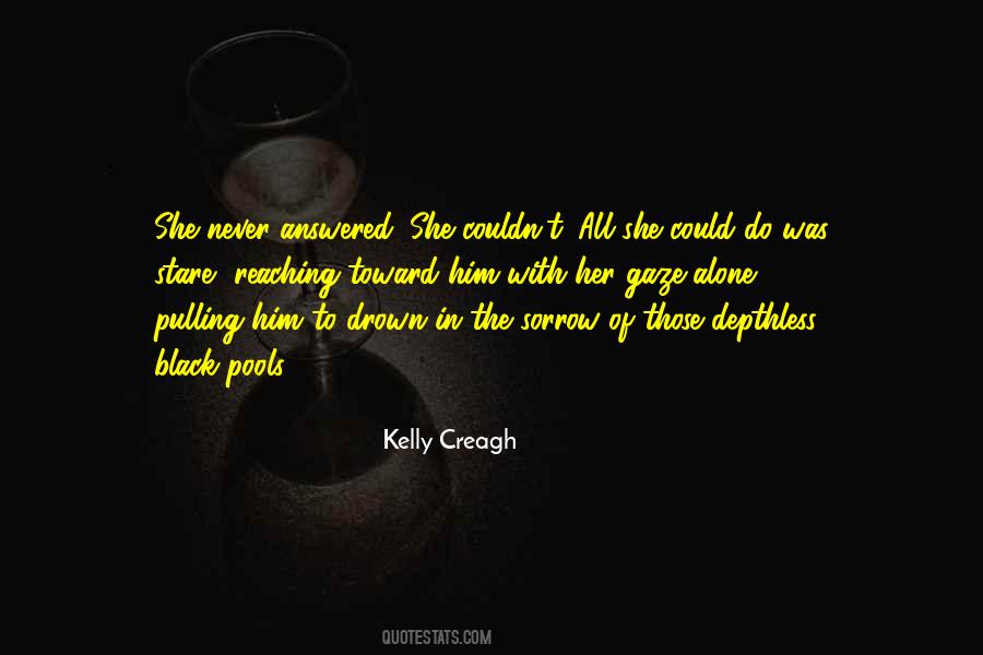 Kelly Creagh Quotes #33833