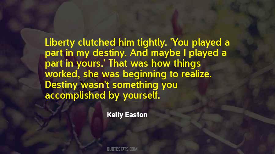 Kelly Easton Quotes #1571642