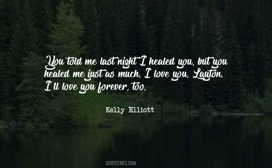 Kelly Elliott Quotes #1493001