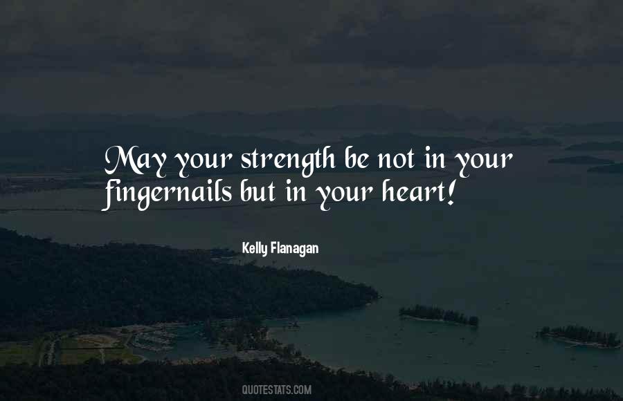 Kelly Flanagan Quotes #1761812