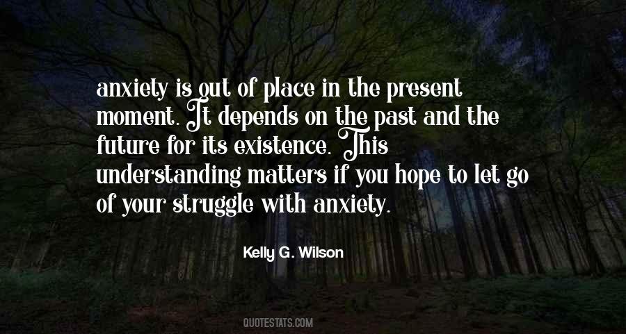 Kelly G. Wilson Quotes #894642