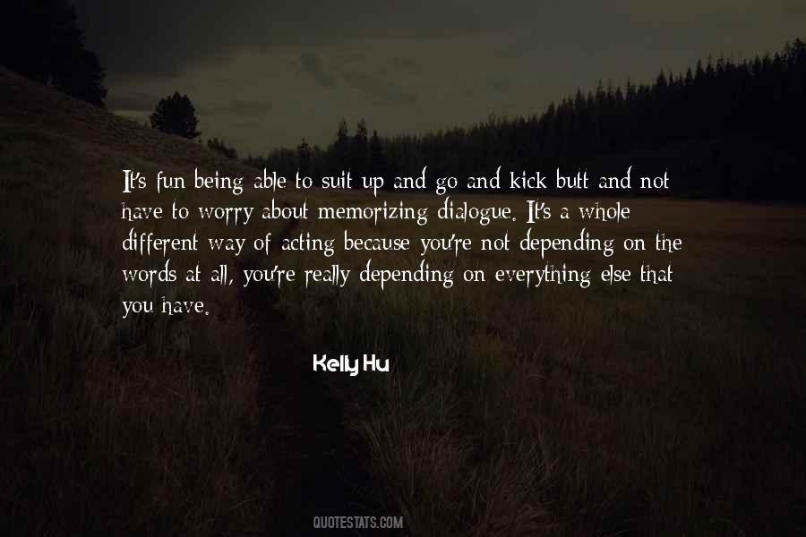 Kelly Hu Quotes #175860