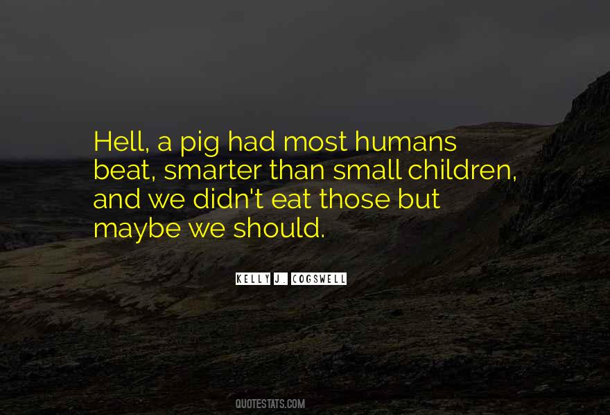 Kelly J. Cogswell Quotes #1736622