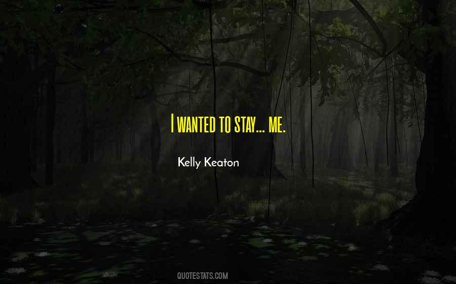 Kelly Keaton Quotes #1778096