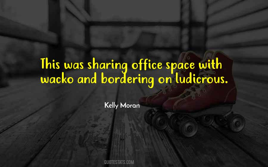 Kelly Moran Quotes #1221949