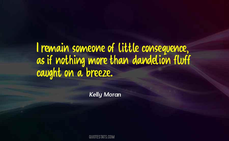 Kelly Moran Quotes #1313689