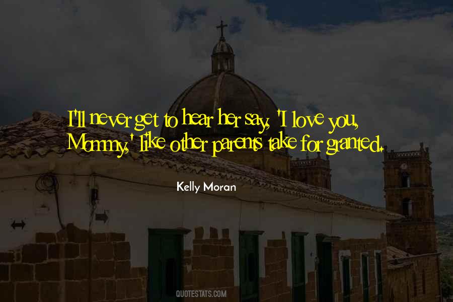 Kelly Moran Quotes #1452929