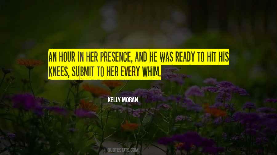 Kelly Moran Quotes #477961