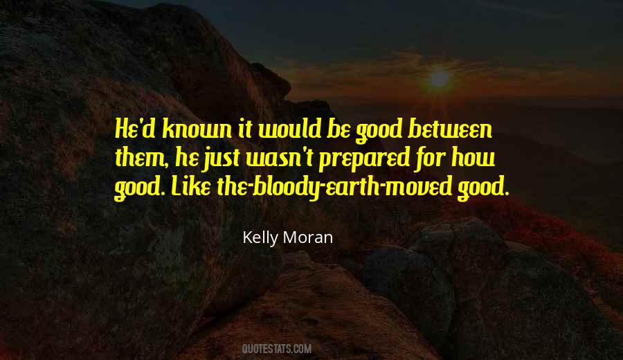 Kelly Moran Quotes #511949