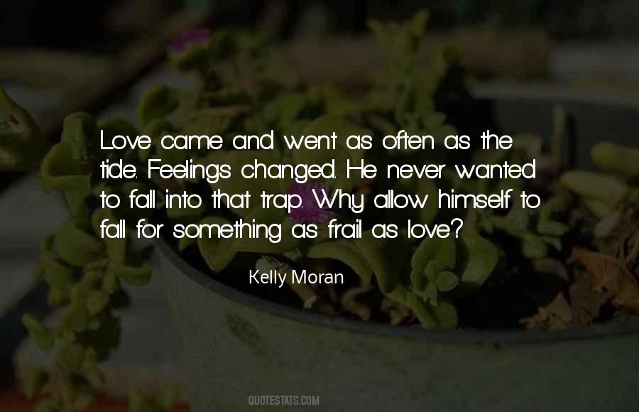 Kelly Moran Quotes #750484