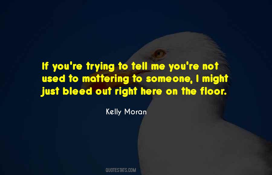 Kelly Moran Quotes #785011