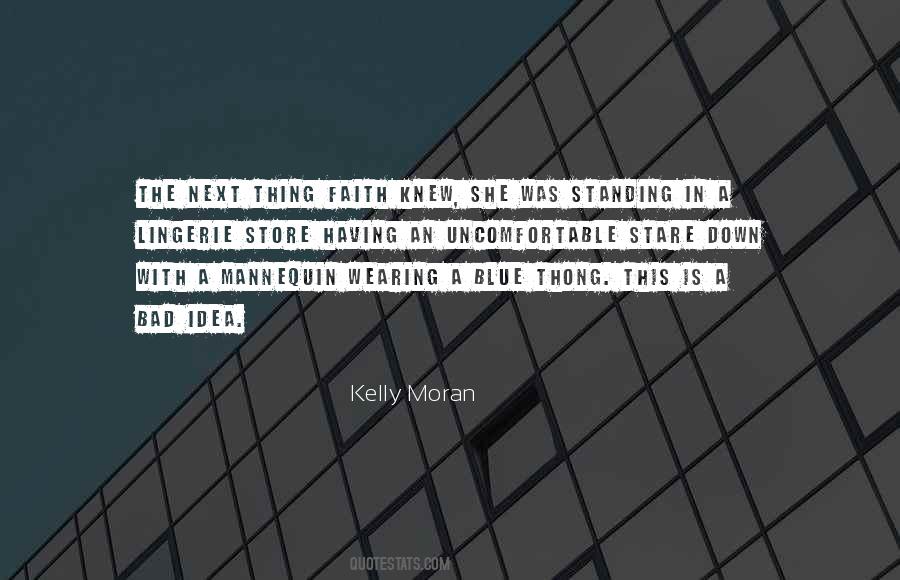 Kelly Moran Quotes #892480