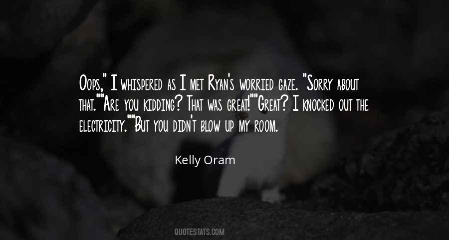 Kelly Oram Quotes #296567