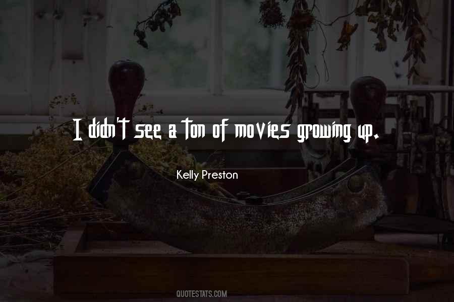 Kelly Preston Quotes #1126171