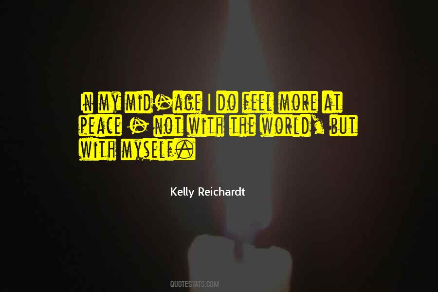 Kelly Reichardt Quotes #1071050