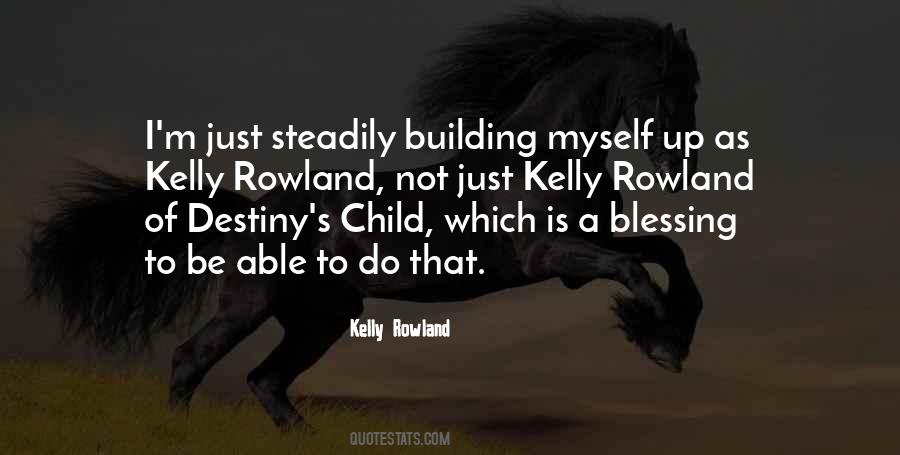 Kelly Rowland Quotes #329315