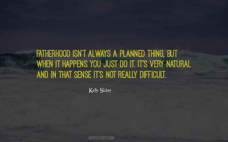 Kelly Slater Quotes #1448527