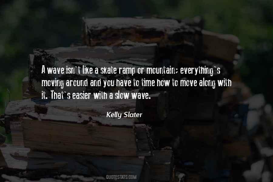 Kelly Slater Quotes #170098