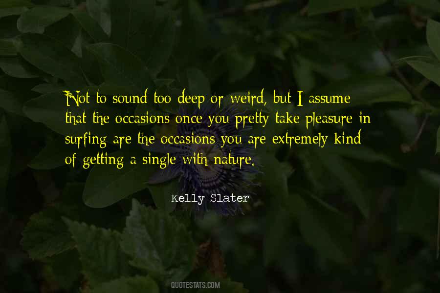 Kelly Slater Quotes #576887