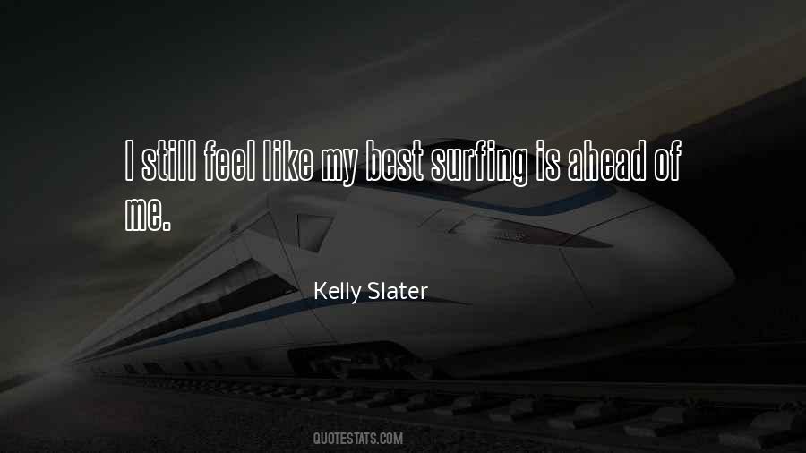 Kelly Slater Quotes #592548