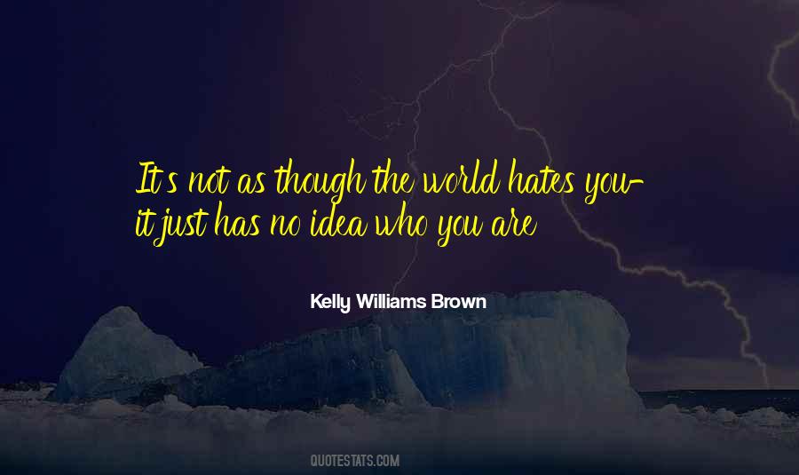Kelly Williams Brown Quotes #631066