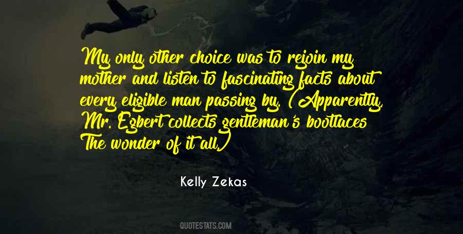 Kelly Zekas Quotes #1127738