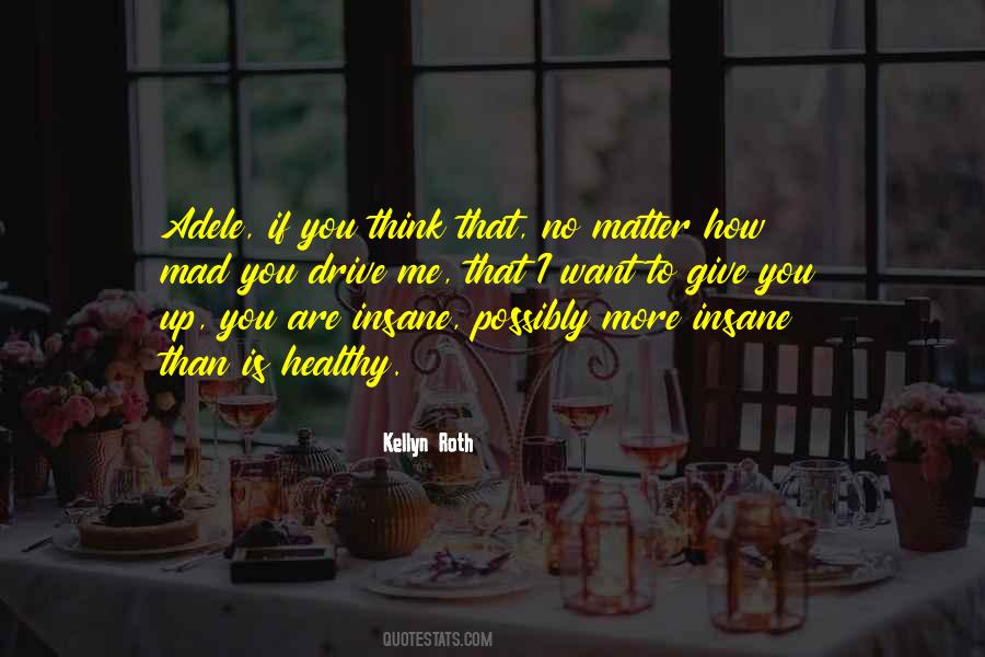 Kellyn Roth Quotes #941632