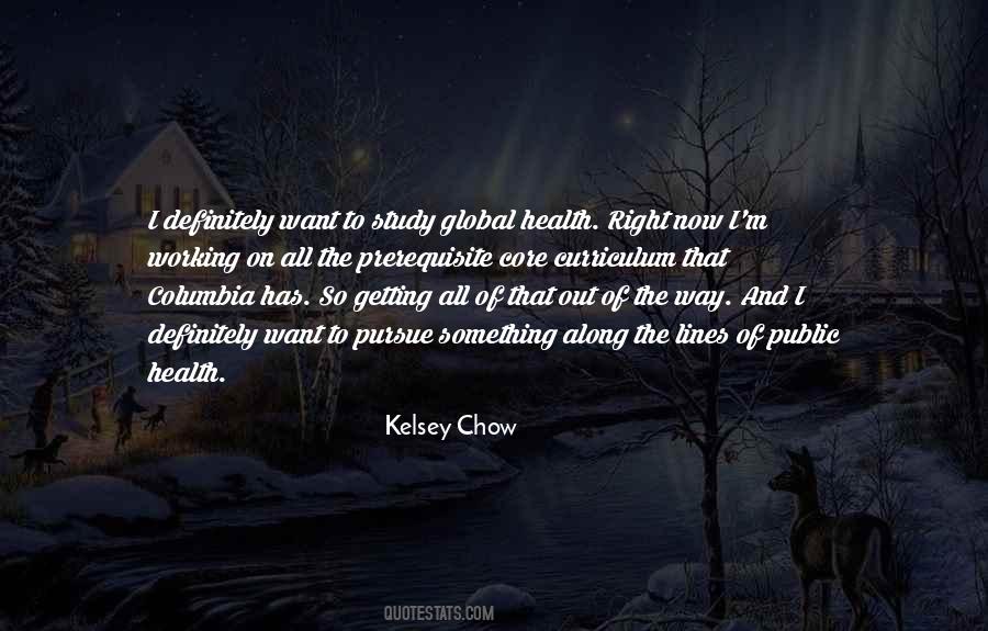 Kelsey Chow Quotes #472906