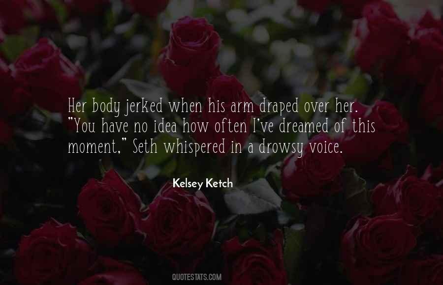 Kelsey Ketch Quotes #628444