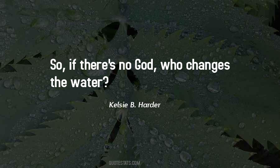 Kelsie B. Harder Quotes #879657 Kelsie B. Harder Quotes #879657