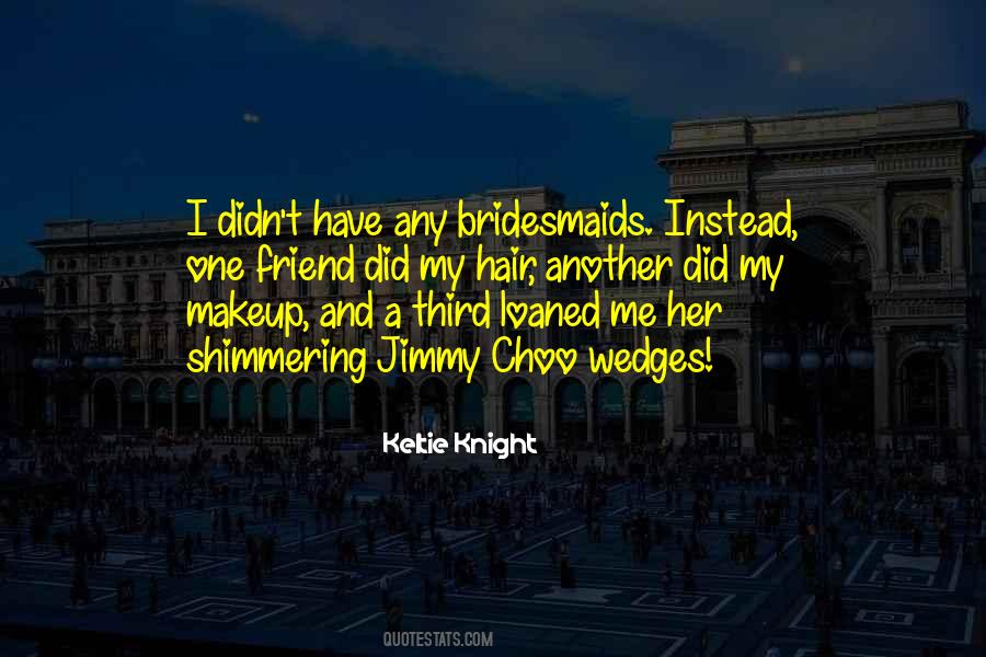 Keltie Knight Quotes #1292227 Keltie Knight Quotes #1292227