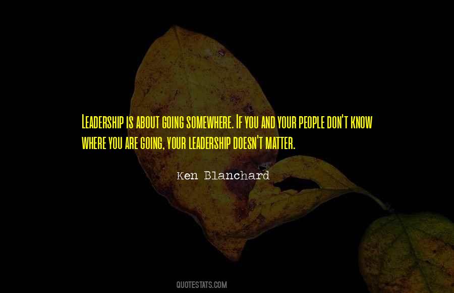 Ken Blanchard Quotes #1014548
