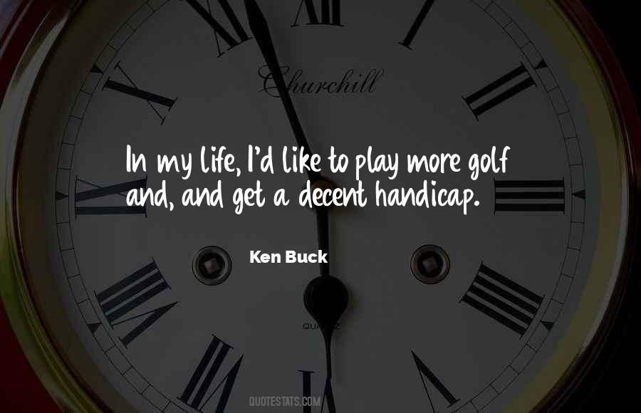 Ken Buck Quotes #93952