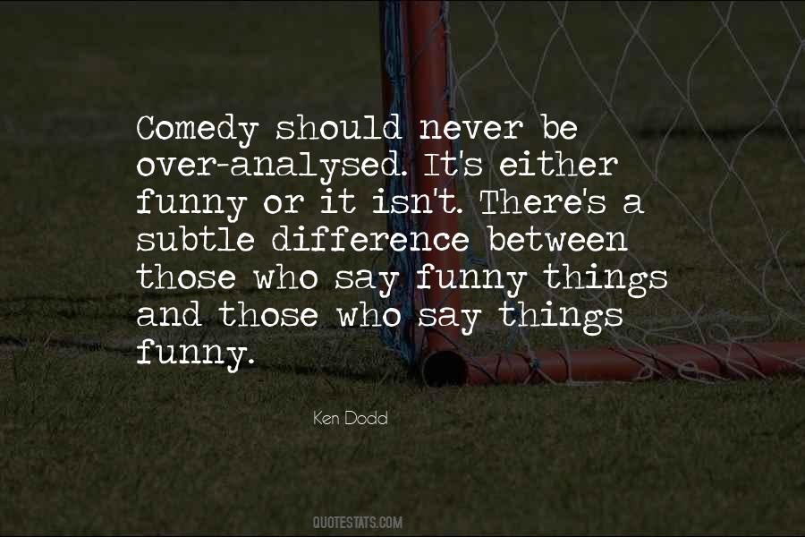 Ken Dodd Quotes #348083