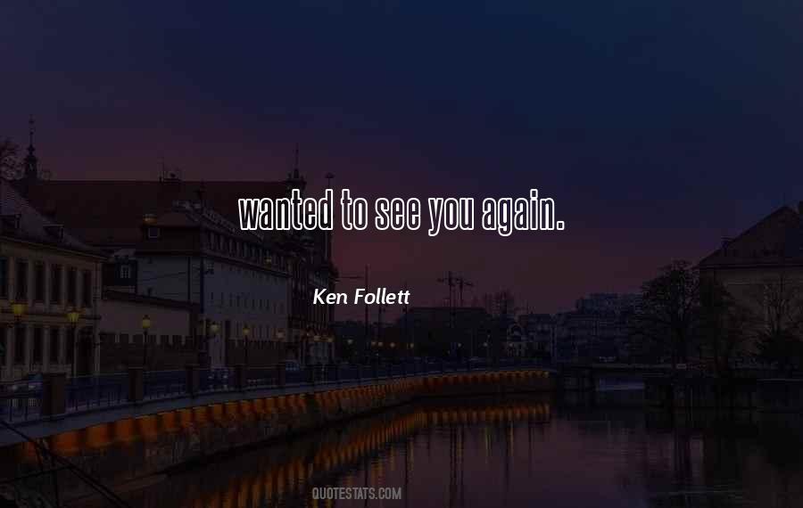 Ken Follett Quotes #1154227