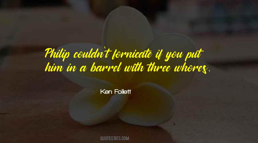 Ken Follett Quotes #1858554