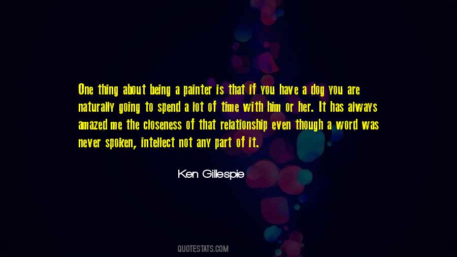 Ken Gillespie Quotes #1480759