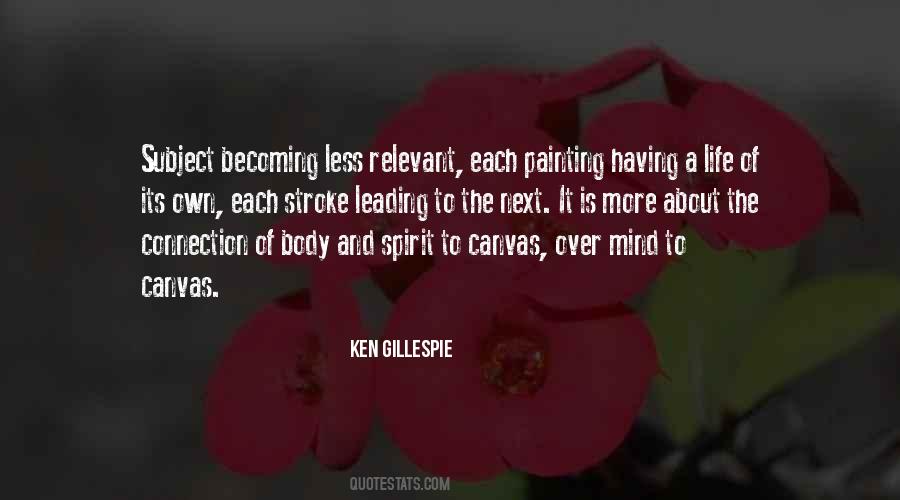 Ken Gillespie Quotes #1539512