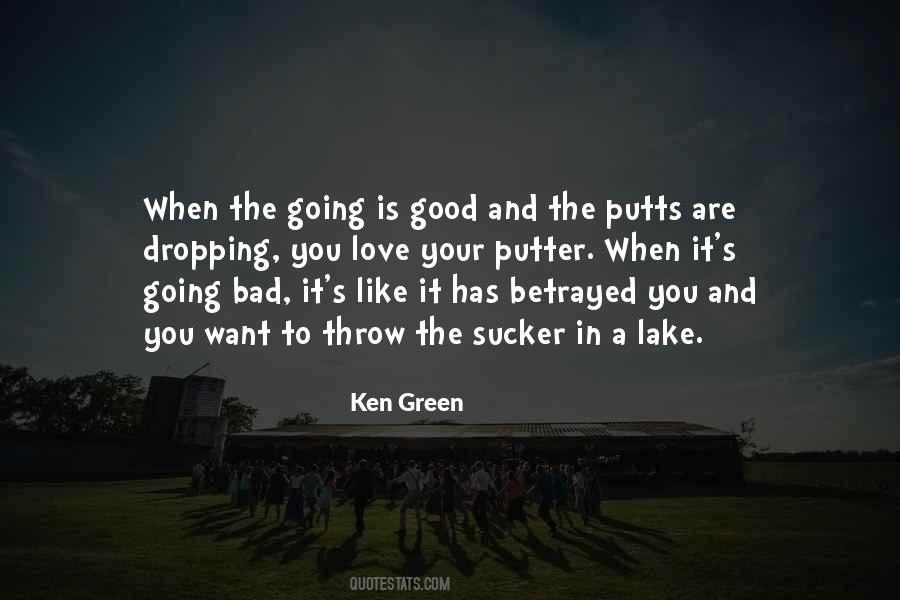 Ken Green Quotes #1669359