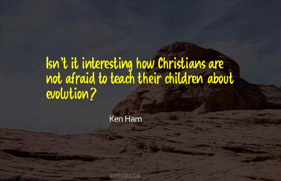 Ken Ham Quotes #1348076