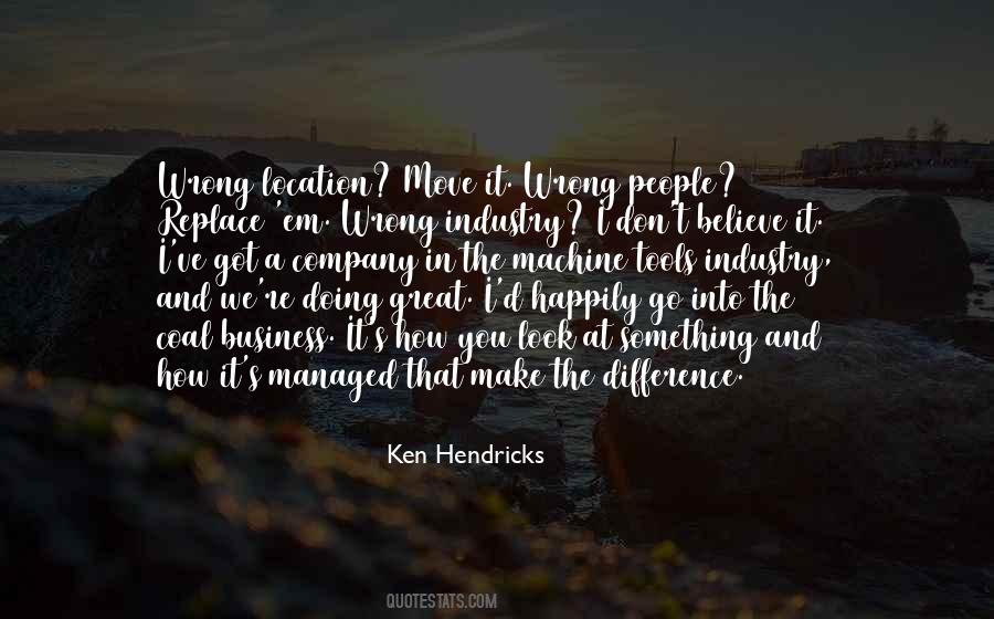 Ken Hendricks Quotes #1822517