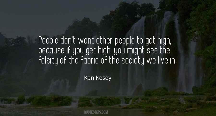 Ken Kesey Quotes #1101845